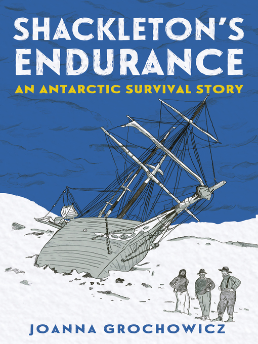 Title details for Shackleton's Endurance by Joanna Grochowicz - Available